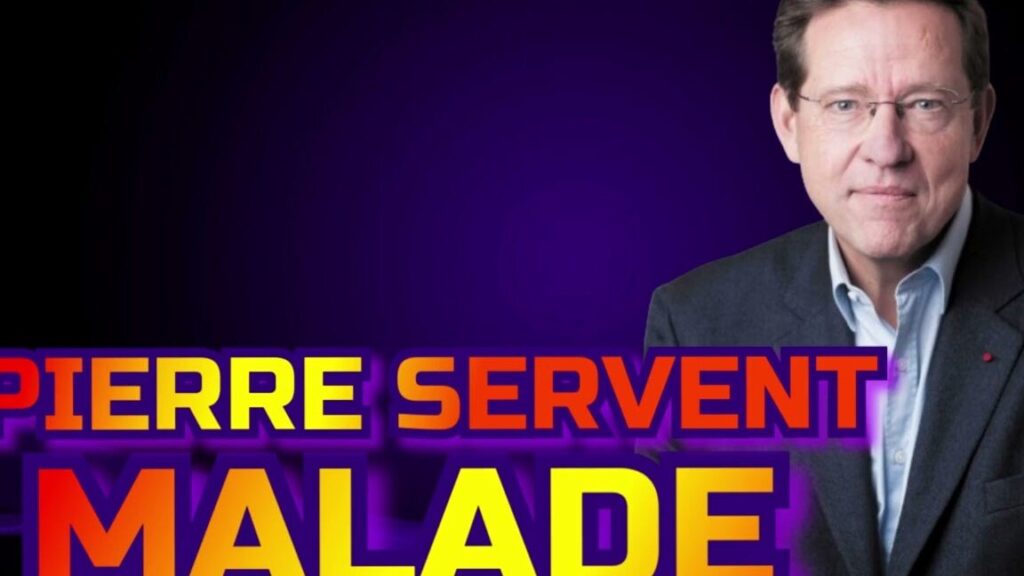 Quelle est la maladie de Pierre Servent ?
